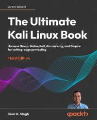 The Ultimate Kali Linux Book : Harness Nmap, Metasploit, Aircrack-ng, and Empire for Cutting-Edge Pentesting in this 3rd Edition （3RD）