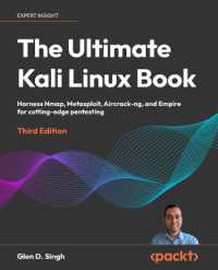 The Ultimate Kali Linux Book : Harness Nmap, Metasploit, Aircrack-ng, and Empire for cutting-edge pentesting （3RD）