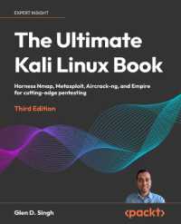 The Ultimate Kali Linux Book : Harness Nmap, Metasploit, Aircrack-ng, and Empire for Cutting-Edge Pentesting in this 3rd Edition （3RD）