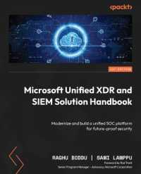 Microsoft Unified XDR and SIEM Solution Handbook : Modernize and build a unified SOC platform for future-proof security