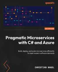 Pragmatic Microservices with C# and Azure : Build, deploy, and scale microservices efficiently for modern software demands