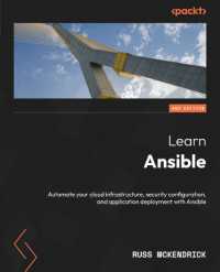 Learn Ansible : Automate your cloud infrastructure, security configuration, and application deployment with Ansible （2ND）