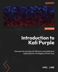Introduction to Kali Purple : Harness the synergy of offensive and defensive cybersecurity strategies of Kali Linux