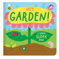 Let's Garden! : A Sunny Slider Book