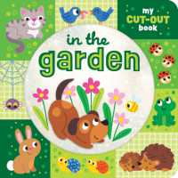 In the Garden : My Cut-Out Book （Board Book）