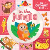 In the Jungle : My Cut-Out Book （Board Book）