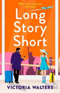 Long Story Short : A sizzling grumpy sunshine romance set in New York from Victoria Walters for 2025 （Large Print）