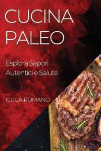 Cucina Paleo : Esplora Sapori Autentici e Salute