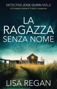 La ragazza senza nome : Un'indagine densa di misteri e suspense (Detective Josie Quinn)