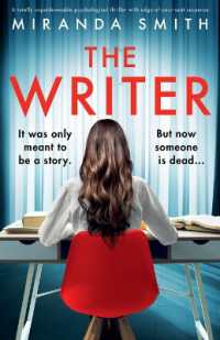 The Writer : A totally unputdownable psychological thriller with edge-of-your-seat suspense