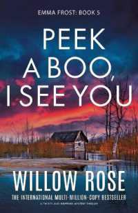 Peek a Boo, I See You : A twisty and gripping mystery thriller