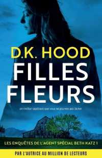 Filles fleurs : Un thriller captivant que vous ne pourrez pas lâcher (Les Enquêtes de l'agent Spécial Beth Katz)