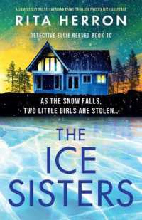 The Ice Sisters : A completely pulse-pounding crime thriller packed with suspense (Detective Ellie Reeves)