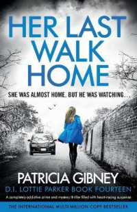 Her Last Walk Home : A completely addictive crime and mystery thriller filled with heart-racing suspense (Detective Lottie Parker)