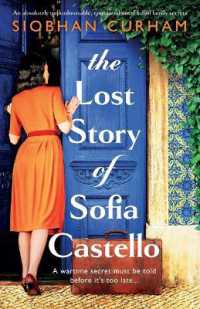 The Lost Story of Sofia Castello : An absolutely unputdownable, emotional novel full of family secrets