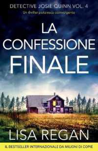 La confessione finale : Un thriller poliziesco coinvolgente (Detective Josie Quinn)