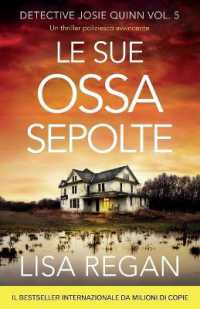 Le sue ossa sepolte : Un thriller poliziesco avvincente (Detective Josie Quinn)