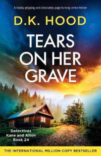 Tears on Her Grave : A totally gripping and absolutely page-turning crime thriller (Detectives Kane and Alton)