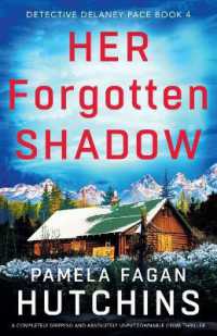 Her Forgotten Shadow : A completely gripping and absolutely unputdownable crime thriller (Detective Delaney Pace)