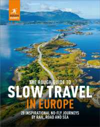 The Rough Guide to Slow Travel in Europe : 28 Inspirational No-Fly Journeys by Rail, Road and Sea (Inspirational Rough Guides)