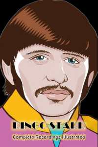 Ringo Starr : Complete Recordings Illustrated (Essential Discographies)