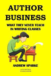 Author Business : What They Never Teach in Writing Classes