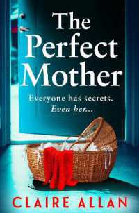 The Perfect Mother : The dark and twisty psychological thriller from Claire Allan