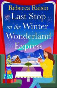 Last Stop on the Winter Wonderland Express : Embark on a festive adventure with Rebecca Raisin in this cosy romance for 2026