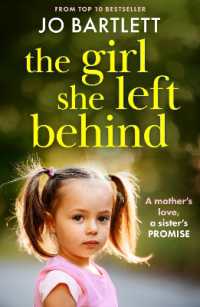 The Girl She Left Behind : The BRAND NEW completely gripping and heartbreaking story from TOP 10 BESTSELLER Jo Bartlett for 2024