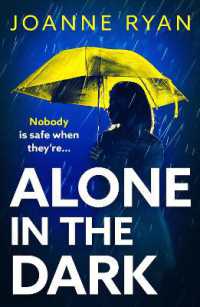 Alone in the Dark : A completely addictive, gripping psychological thriller from Joanne Ryan （Large Print）
