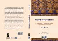 Narrative Memory : A Sociological Treatment of Models of Saudi Novel Production