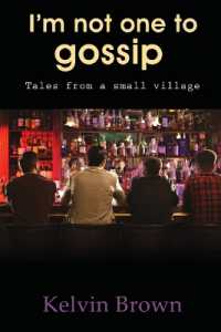 I'm Not One to Gossip : Tales from a small village