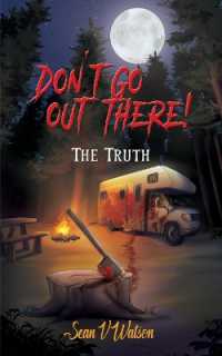 Don't Go Out There! : The Truth (Don't Go Out There!)