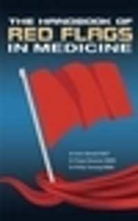 The Handbook of Red Flags in Medicine