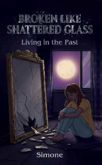 Broken Like Shattered Glass : Living in the Past