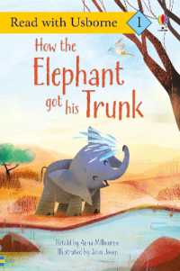 How the Elephant Got His Trunk (Read with Usborne)