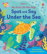 My First Lift-the-Flap Spot and Say under the Sea (My First Lift-the-flap) （Board Book）