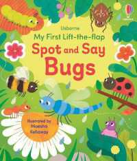 My First Lift-the-flap Spot and Say Bugs (My First Lift-the-flap) （Board Book）