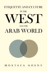 Etiquette and Culture in the West and the Arab World