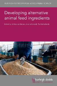 Developing Alternative Animal Feed Ingredients (Burleigh Dodds Series in Agricultural Science)