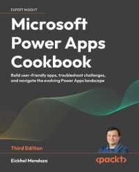 Microsoft Power Apps Cookbook : Build user-friendly apps, troubleshoot challenges, and navigate the evolving Power Apps landscape （3RD）