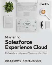 Mastering Salesforce Experience Cloud : Strategies for creating powerful customer interactions