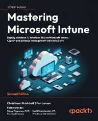 Mastering Microsoft Intune : Deploy Windows 11, Windows 365 via Microsoft Intune, Copilot and advance management via Intune Suite （2ND）