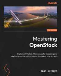 Mastering OpenStack : Implement the latest techniques for designing and deploying an operational, production-ready private cloud （3RD）