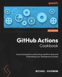 GitHub Actions Cookbook : A practical guide to automating repetitive tasks and streamlining your development process