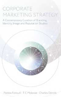 Corporate Marketing Strategy : A Contemporary Curation of Branding, Identity, Image and Reputation Studies