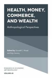 Health, Money, Commerce, and Wealth : Anthropological Perspectives (Research in Economic Anthropology)