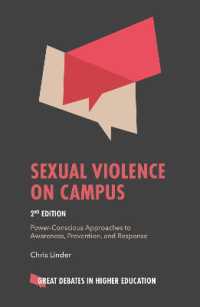 Sexual Violence on Campus : Power-Conscious Approaches to Awareness, Prevention, and Response (Great Debates in Higher Education) （2ND）