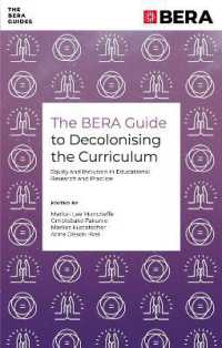 The BERA Guide to Decolonising the Curriculum : Equity and Inclusion in Educational Research and Practice (The Bera Guides)