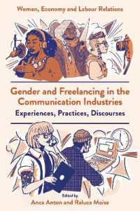 Gender and Freelancing in the Communication Industries : Experiences, Practices, Discourses (Women, Economy and Labour Relations)